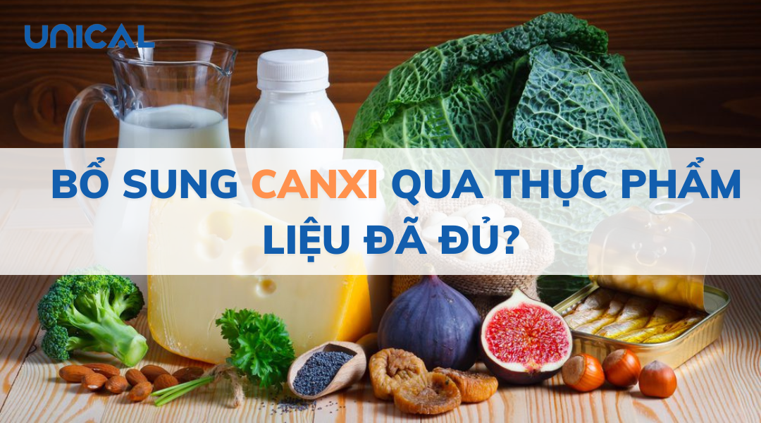 Bổ sung canxi bằng thực phẩm gì? Bổ sung canxi từ thực phẩm liệu đã đủ?