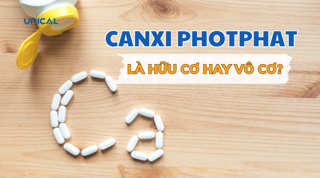 CANXI PHOTPHAT LÀ HỮU CƠ HAY VÔ CƠ