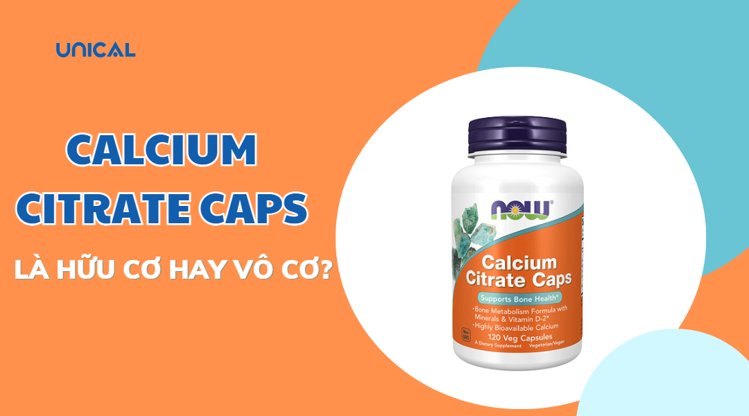 Calcium Citrate Caps là hữu cơ hay vô cơ