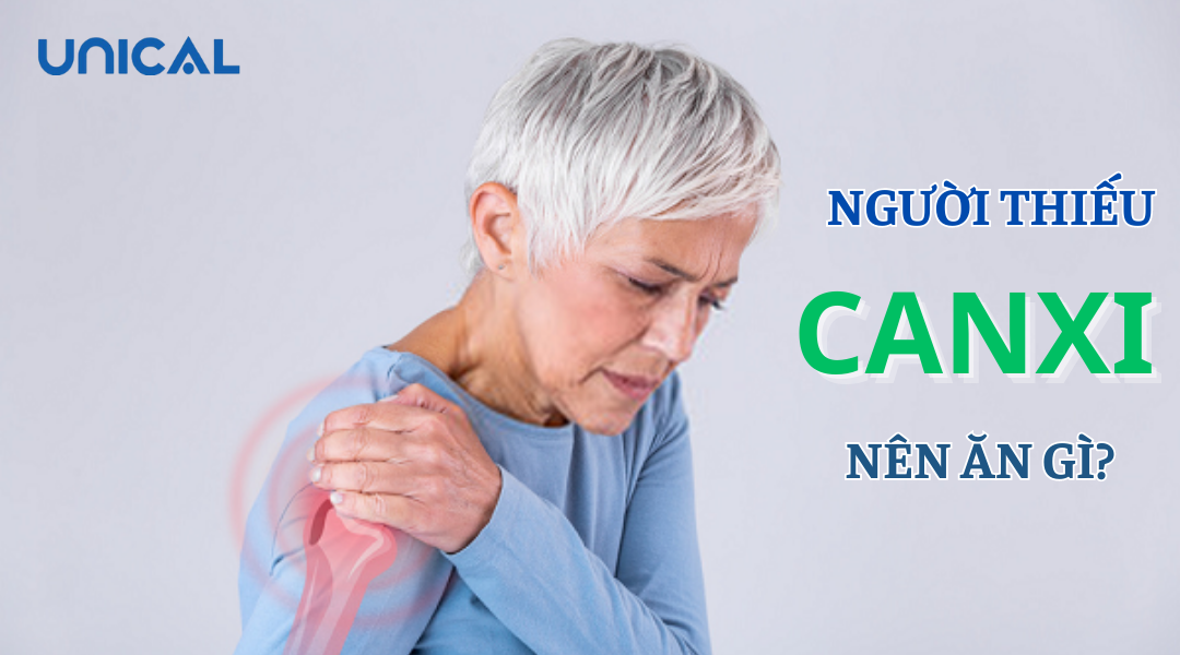 NGƯỜI THIẾU CANXI NÊN ĂN UỐNG GÌ