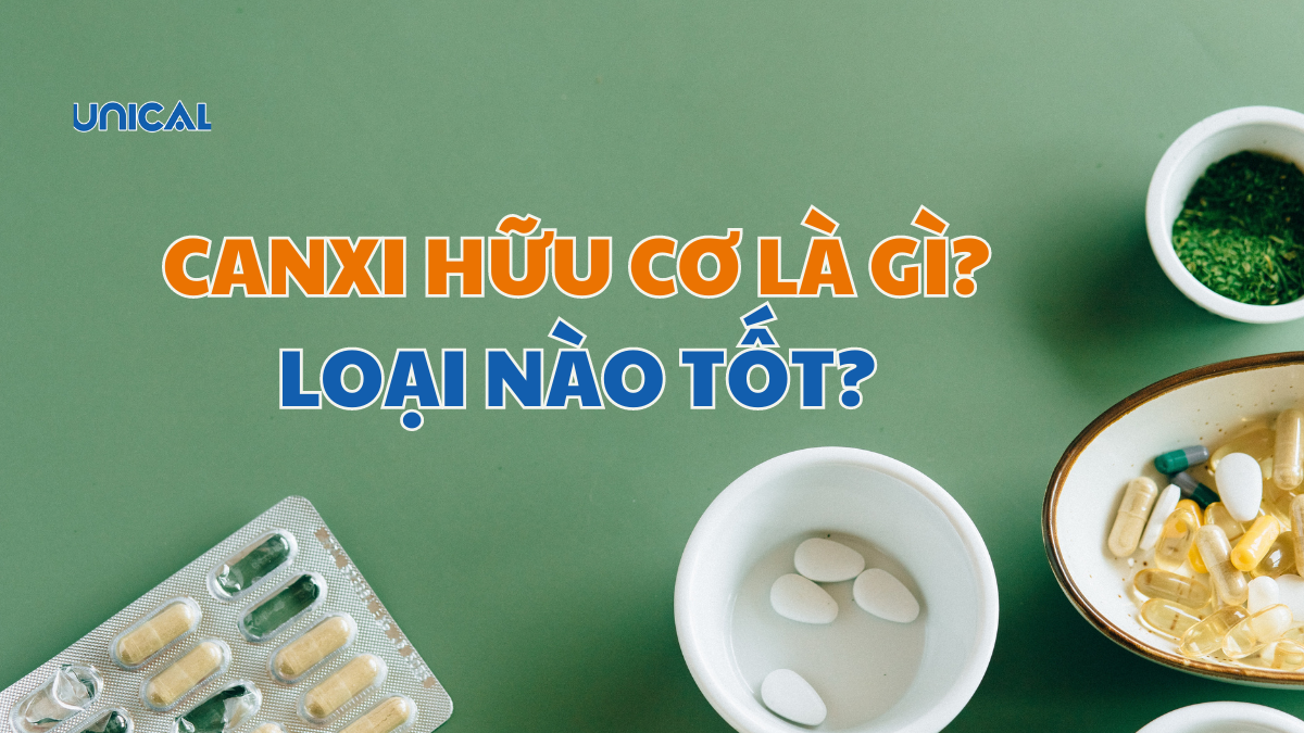 Canxi hữu cơ loại nào tốt