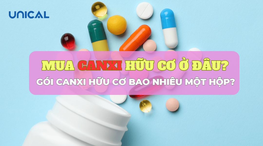 Gói canxi hữu cơ bao nhiêu một hộp? Mua canxi hữu cơ ở đâu?