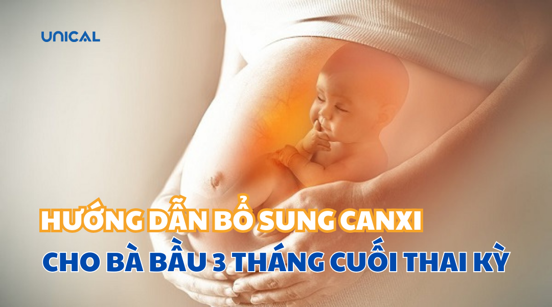Hướng dẫn bổ sung thuốc canxi cho bà bầu 3 tháng giữa thai kỳ
