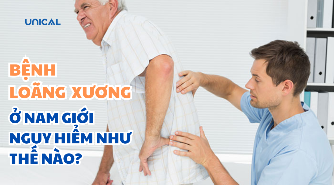 Loãng xương ở nam giới nguy hiểm như thế nào