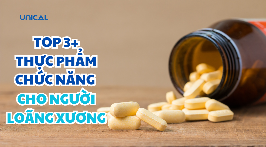 Top 3+ những thực phẩm chức năng cho người loãng xương