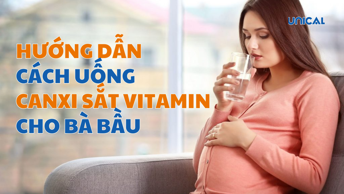 Hướng Dẫn Cách Uống Sắt Canxi Và Vitamin Tổng Hợp Cho Bà Bầu đúng Cách 