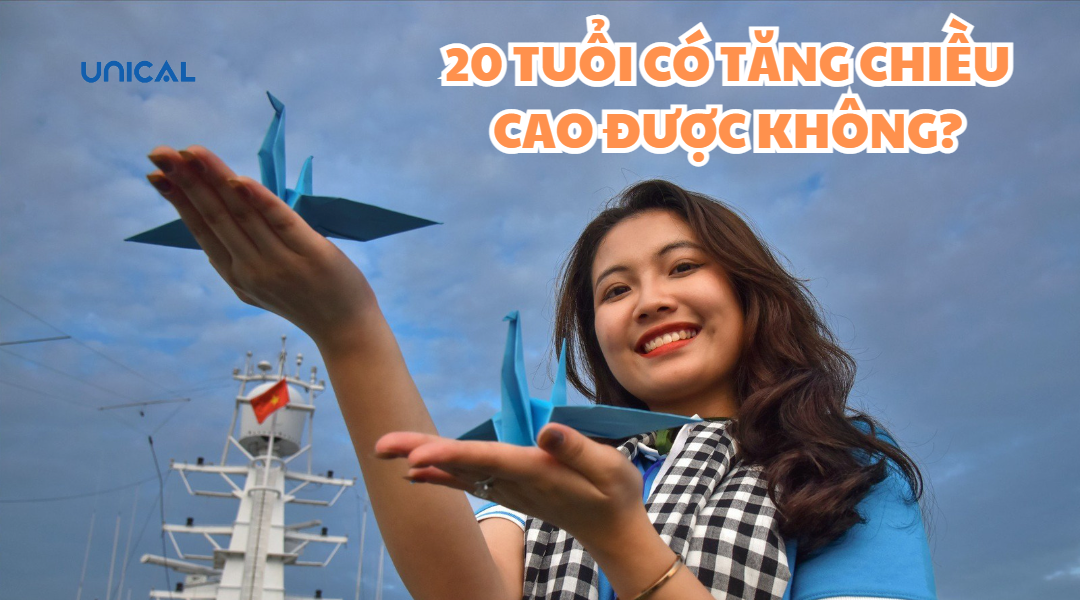 20 tuổi có tăng chiều cao được không