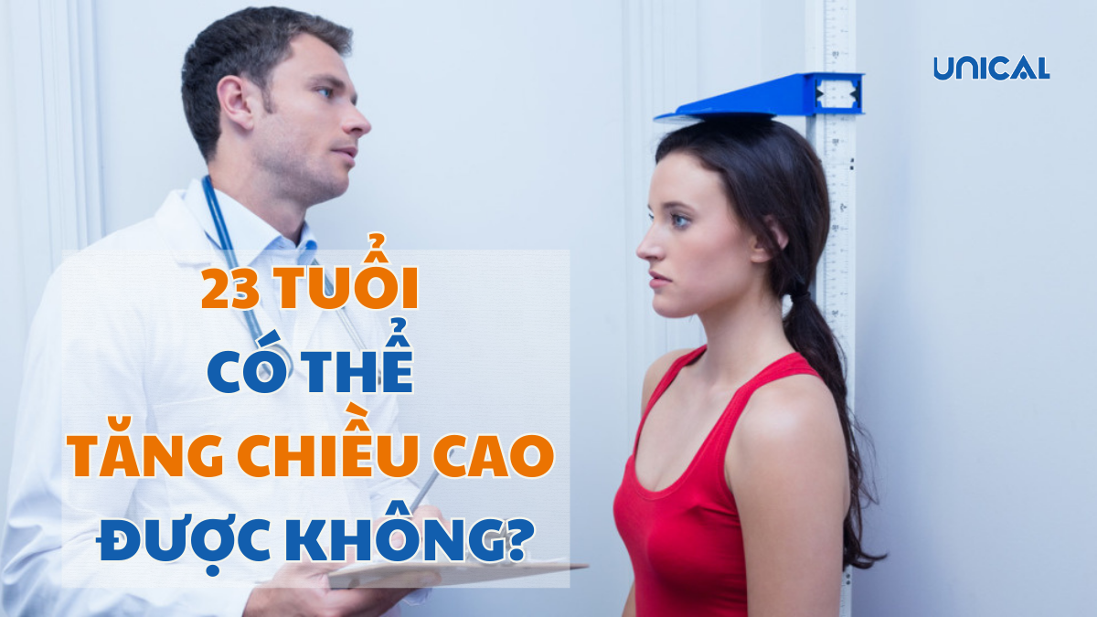 23 tuổi có thể tăng chiều cao không
