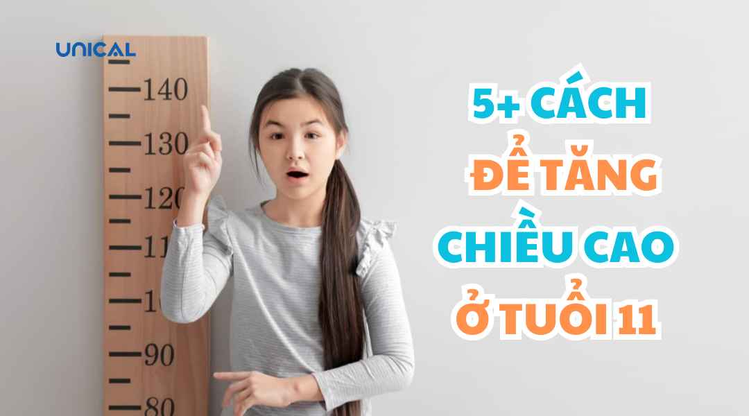 CÁCH ĐỂ TĂNG CHIỀU CAO Ở TUỔI 11