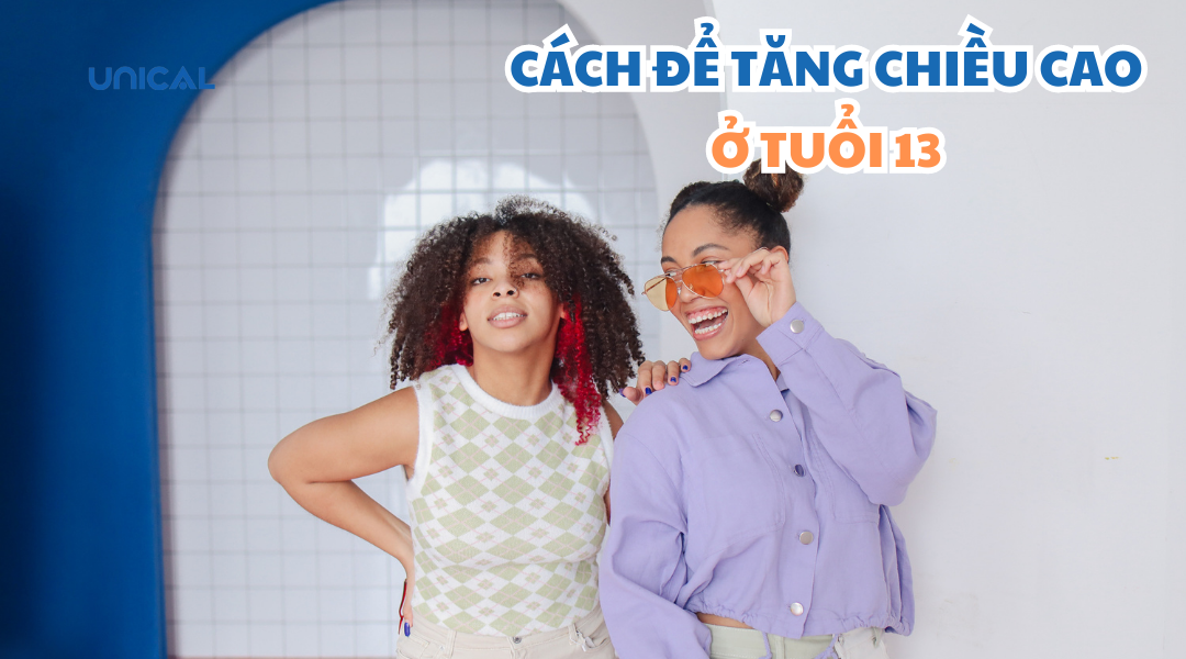 CÁCH ĐỂ TĂNG CHIỀU CAO Ở TUỔI 13