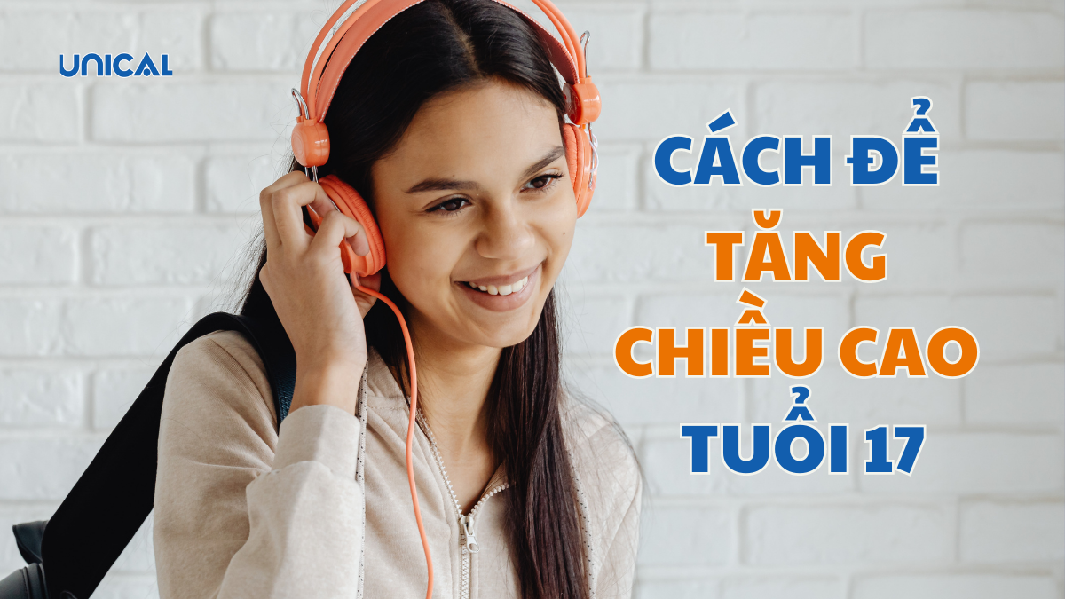 Cách để tăng chiều cao ở tuổi 17
