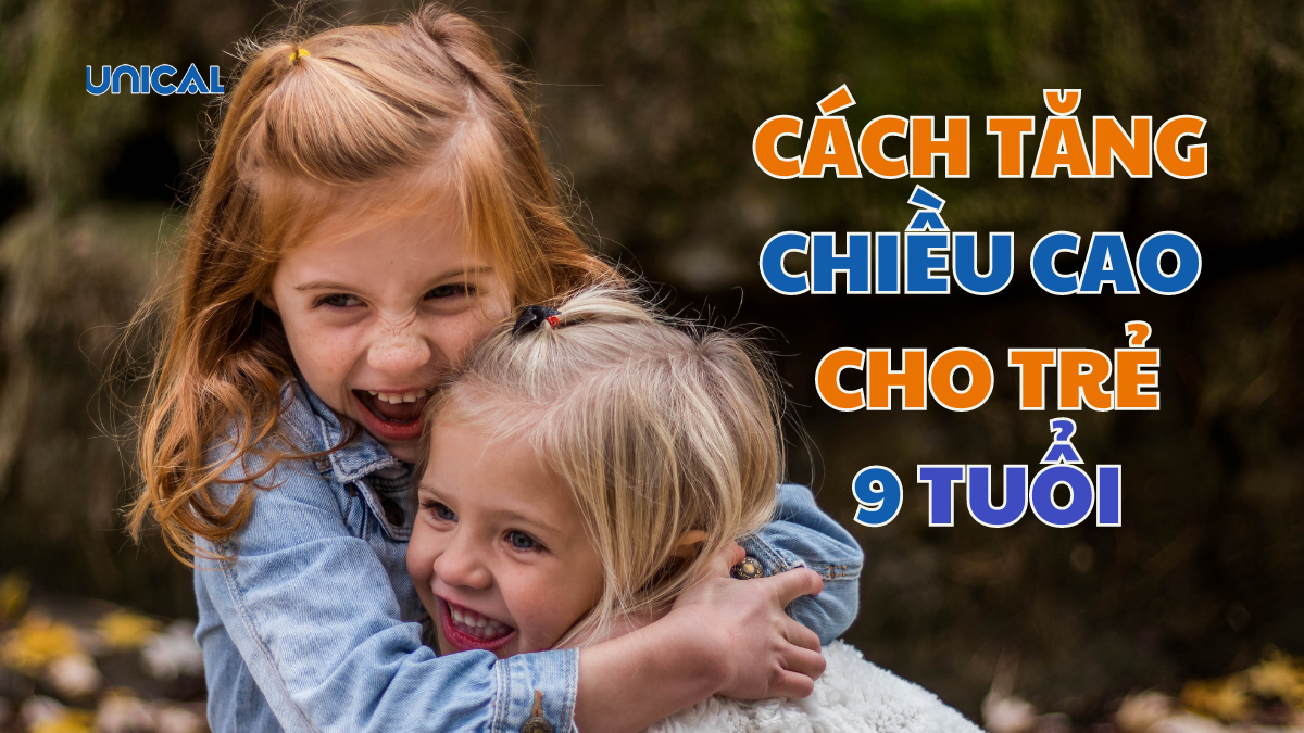 cách tăng chiều cao cho trẻ 9 tuổi
